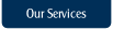 Our Services